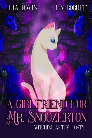 [Witching After Forty 2.6] • A Girlfriend for Mr. Snoozerton · A Paranormal Women's Fiction Novella (Witching After Forty)